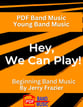 Hey, We Can Play! Concert Band sheet music cover